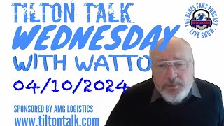 Tilton Talk Show wattos Wednesday [upl. by Sollows]