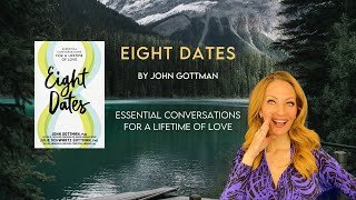 Eight Dates by John Gottman amp Julie Schwartz Gottman  Nonfiction Book Summary [upl. by Dorr]