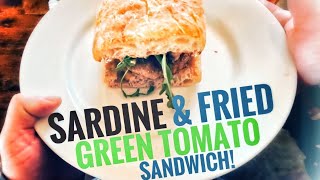 Sardine amp Fried Green Tomato Sandwich [upl. by Secunda]