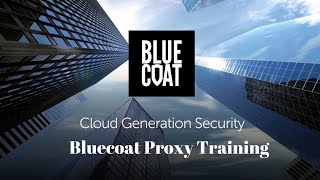 Bluecoat Proxy Training Video  Blue coat ProxySG Online course – GOT [upl. by Eiramalegna321]