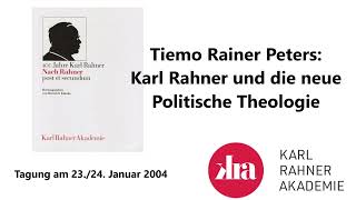 Tiemo Rainer Peters Karl Rahner und die neue Politische Theologie [upl. by Oznohpla]