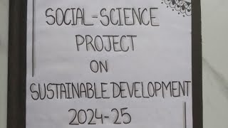 PROJECT ON SUSTAINABLE DEVELOPMENT  CLASS 10  SOCIAL SCIENCE  mimix20 [upl. by Elleinad]