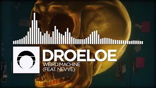 DROELOE  Weird Machine feat Nevve  YouTube Music [upl. by Xonnel430]