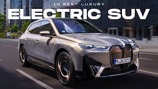 The Most 10 Luxury Electric SUV Cars in 2024 [upl. by Nahte]