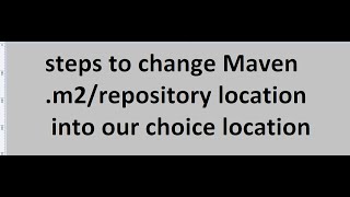 steps to change Maven m2repository location into our choice location [upl. by Oiuqise453]