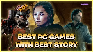 TOP 25 BEST STORY GAMES FOR PC YOU NEED TO PLAY [upl. by Anauqaj816]