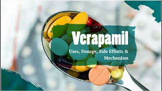 Verapamil  Uses Dosage Side Effects amp Mechanism  CCB [upl. by Aletta802]