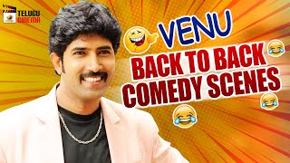 Venu Back To Back Comedy Scenes  Venu Best Telugu Comedy Scenes  Latest Telugu Comedy Movies [upl. by Bonny]