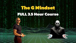 The G Mindset Course  Full 3 Hour Length [upl. by Nightingale]