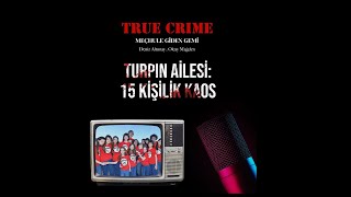 Turpin Ailesi 15 Kişilik Kaos [upl. by Derrik]