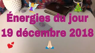 TAROT ET HOROSCOPE DU JOUR 19 DÉCEMBRE 2018  CALENDRIER DE LAVENT JUSQUAU 25 DECEMBRE [upl. by Onileva]