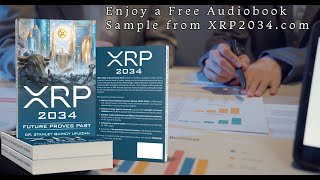 XRP Book  Free Audiobook Sample  XRP 2034 Future Proves Past by Dr Stanley Upjohn  XRP2034com [upl. by Akimihs]