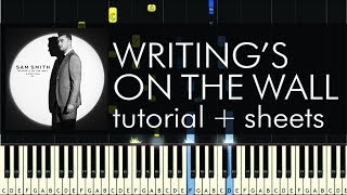 Sam Smith  Writings on the Wall  Piano Tutorial  How to Play  Sheets [upl. by Omero]