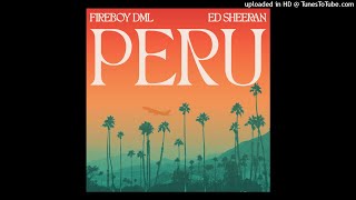 Fireboy DML ft Ed Sheeran  Peru Official Clean Version [upl. by Tebasile]