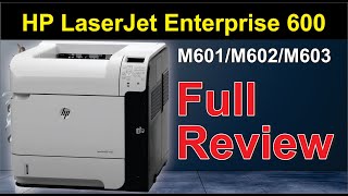 HP LaserJet 600 M601 M602 M603 Review  HP LaserJet Enterprise 600 Full Specification [upl. by Ettevets555]