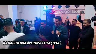 BBA  DJ BACHA BBA LIVE 2024 11 14 [upl. by Jecho]