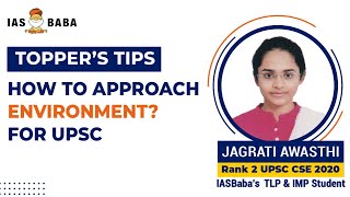 AIR 2 Jagrati Awasthi  How to Approach Environment for UPSC  Topper Strategy [upl. by Merideth664]