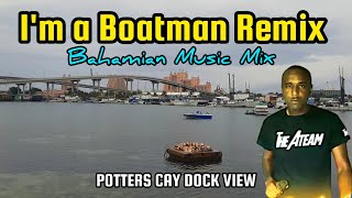 Bahamian Music Mix 🇧🇸 Im a Boatman Mix⚡️ Dj Sampler [upl. by Adas]