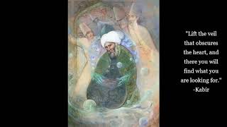 Kabir  𝐓𝐡𝐞 𝐃𝐢𝐯𝐢𝐧𝐞 𝐏𝐫𝐞𝐬𝐞𝐧𝐜𝐞 𝐨𝐟 𝐓𝐫𝐮𝐭𝐡  Sufi Mysticism  Hindu Bhakti [upl. by Kline]