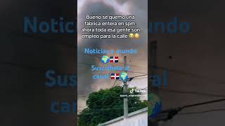 Insólito se incendio una naves en una zona franca noticas viralvideo sigueytesigo 😱🇩🇴🌍 [upl. by Ynned716]