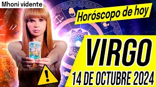 🔴 TIENES QUE ESCUCHAR ESTO ❌❌MHONI VIDENTE 🔮Horóscopo de hoy VIRGO 14 de OCTUBRE 2024❤️monhi vidente [upl. by Bringhurst]