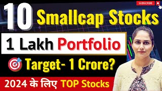 1 Lakh Rs Portfolio  1 Lakh To 1 Crore  10 Best Stocks ✅ Best Portfolio For The Year Of 2024 [upl. by Blau]