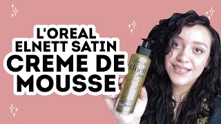 LOREAL ELNETT SATIN CREME DE MOUSE RESEÑA  mousse cabello con ondas [upl. by Irtimid]