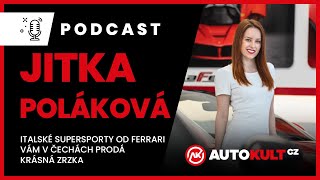 Podcast 15 Jitka Poláková  Nejdražší a nejlepší supersporty vám v Čechách prodá krásná zrzka [upl. by Anders296]