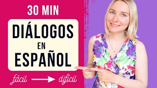 30 Minutos de Diálogos en Español  Nivel Principiante a Avanzado [upl. by Qiratla]