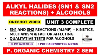 Unit 3 Complete  SN1 and SN2 Reactions  Alkyl Halides  Alcohols  Qualitative Tests  Poc 2nd sem [upl. by Jaffe]