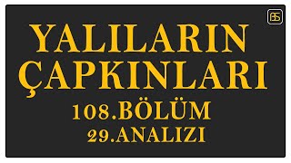 Yalıların Çapkınları 108Bölüm 29Analizi Bu Düğün Tekrar Olsun [upl. by Rednijar136]