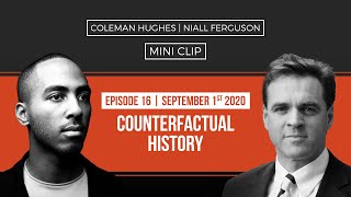 Counterfactual History with Niall Ferguson MINI CLIP [upl. by Nov]