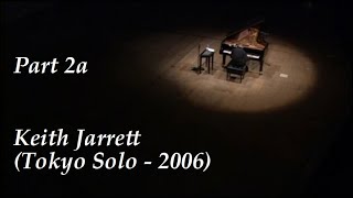 Part 2a  Keith Jarrett Tokyo Solo  2006 [upl. by Josefa]