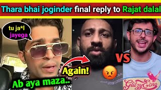 Thara bhai joginder final reply to rajat dalal 🤣 Carryminati exposed Rajat dalal 🔥 [upl. by Ateuqahs]