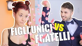 FIGLI UNICI vs FRATELLI E SORELLE  Le Differenze [upl. by Publias]