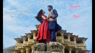 Tere Bin  Naino Ne Bandhi  Pre Wedding 2019  Devyani  Dipen  Ghumli  Jamnagar [upl. by Indihar]