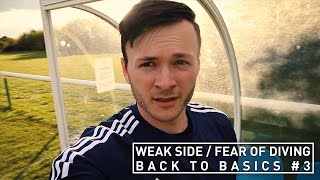 Fear of Diving amp Weak Side  Back to Basics 3 [upl. by Anreval]