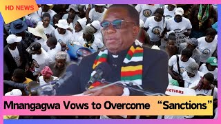 Mnangagwa Vows to Overcome “Sanctions” [upl. by Aciamaj]