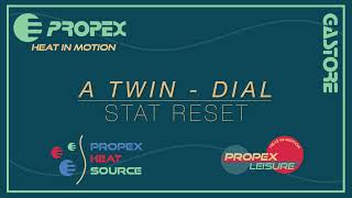 Propex TwinDial Thermostat Reset Procedure Post 2018 [upl. by Ellinger]