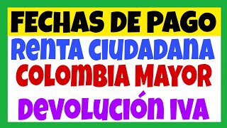 Fechas de Pagos Subsidios del Gobierno Renta Ciudadana Colombia Mayor y más [upl. by Joachim]