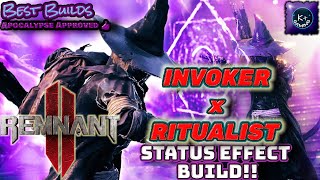 Status Damage INVOKER Ultimate Remnant 2 RITUALIST Status Effect BUILD GUIDE [upl. by Oriane647]