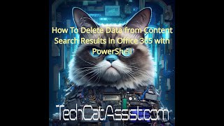 How To Delete Data from Content Search Results in Office 365 with PowerShell [upl. by Claribel]