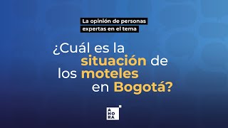 ¿Cuál es la situación de los moteles en Bogotá l AHORA [upl. by Leihcey676]