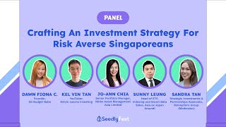 Crafting An Investment Strategy For Risk Averse Singaporeans  Seedly PFF 2024 [upl. by Deutsch]