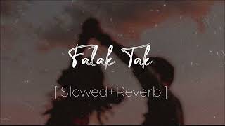 Falak Tak  SlowedReverb  Udit Narayan  Music Trends  Lofi [upl. by Morna]