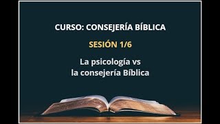 La Psicología vs la Consejería Bíblica [upl. by Corabelle]