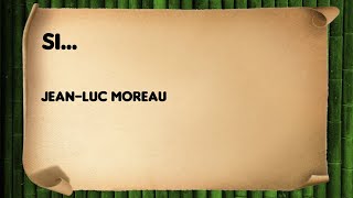 Si  JeanLuc Moreau [upl. by Male618]