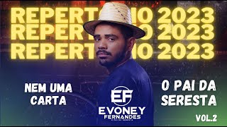 OFICIAL  NEM UMA CARTA  EVONEY FERNANDES  SEU OSMAR  CD  O PAI DA SERESTA  2023 [upl. by Yenobe153]