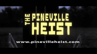 The Pineville Heist Teaser [upl. by Ludwig]