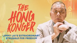 The Hong Konger Jimmy Lais Extraordinary Struggle for Freedom Full Film [upl. by Eiramalegna]